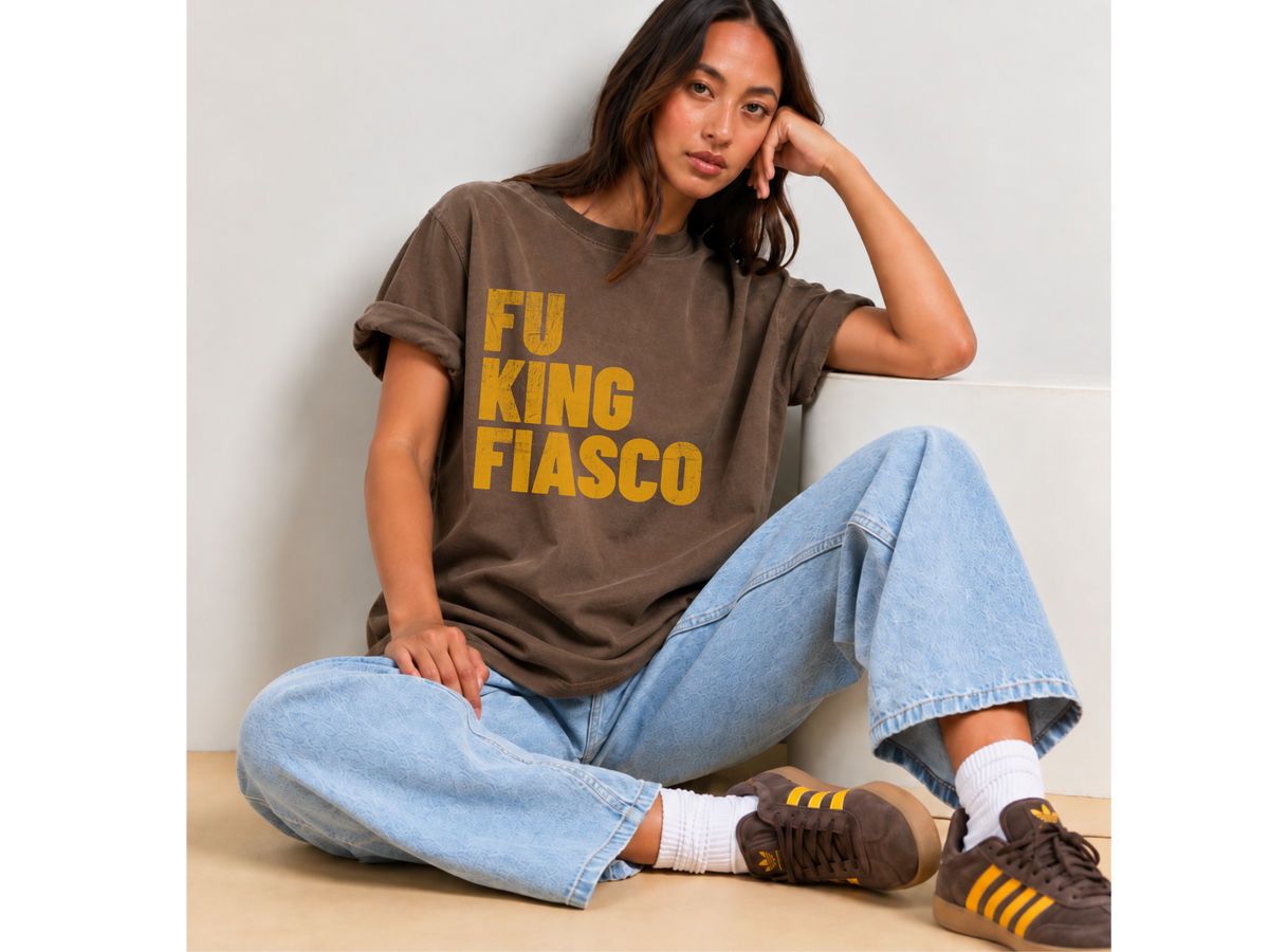 Fu King Fiasco | Anti-Trump Political Shirt