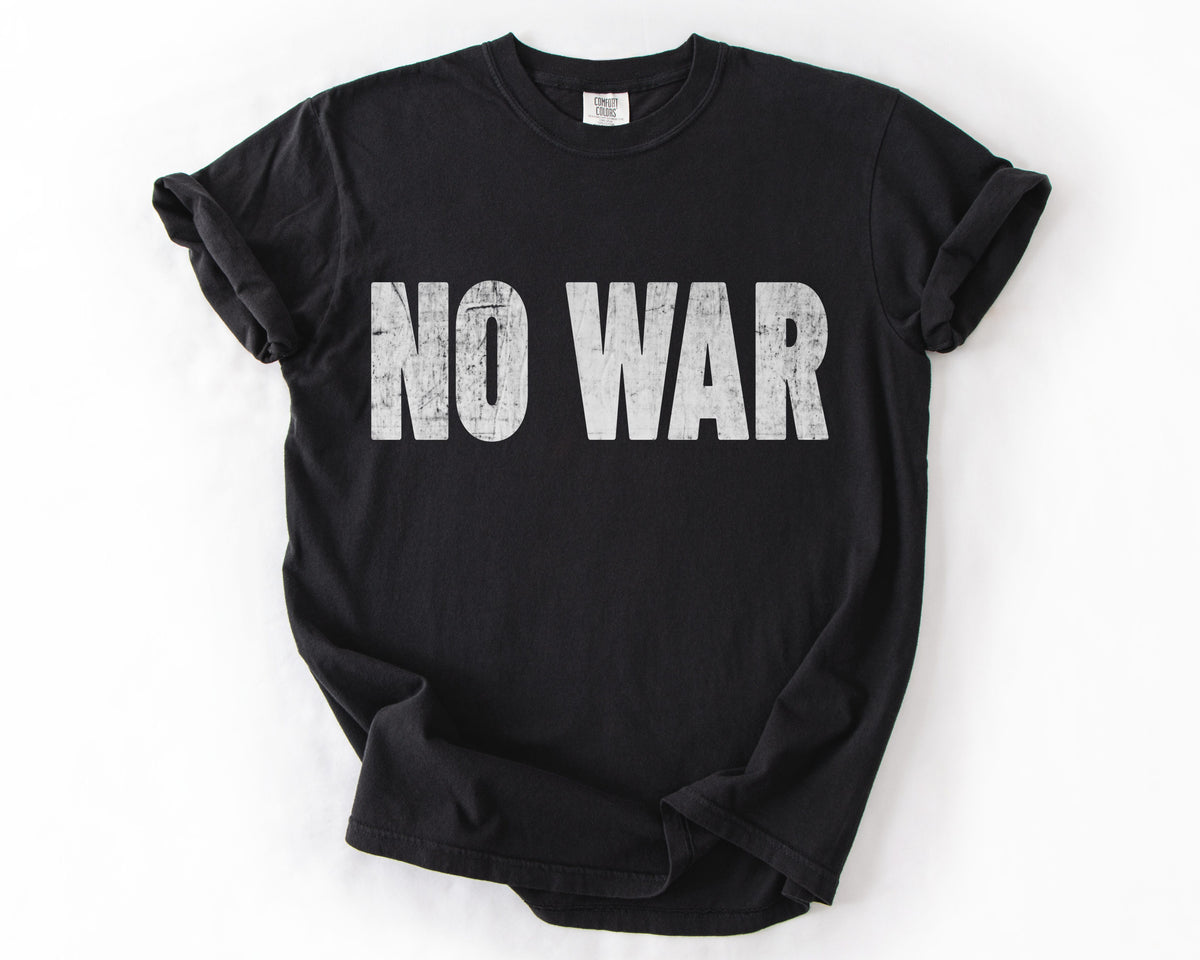 No War | Anti-War Protest Shirt
