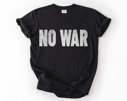 No War | Anti-War Protest Shirt
