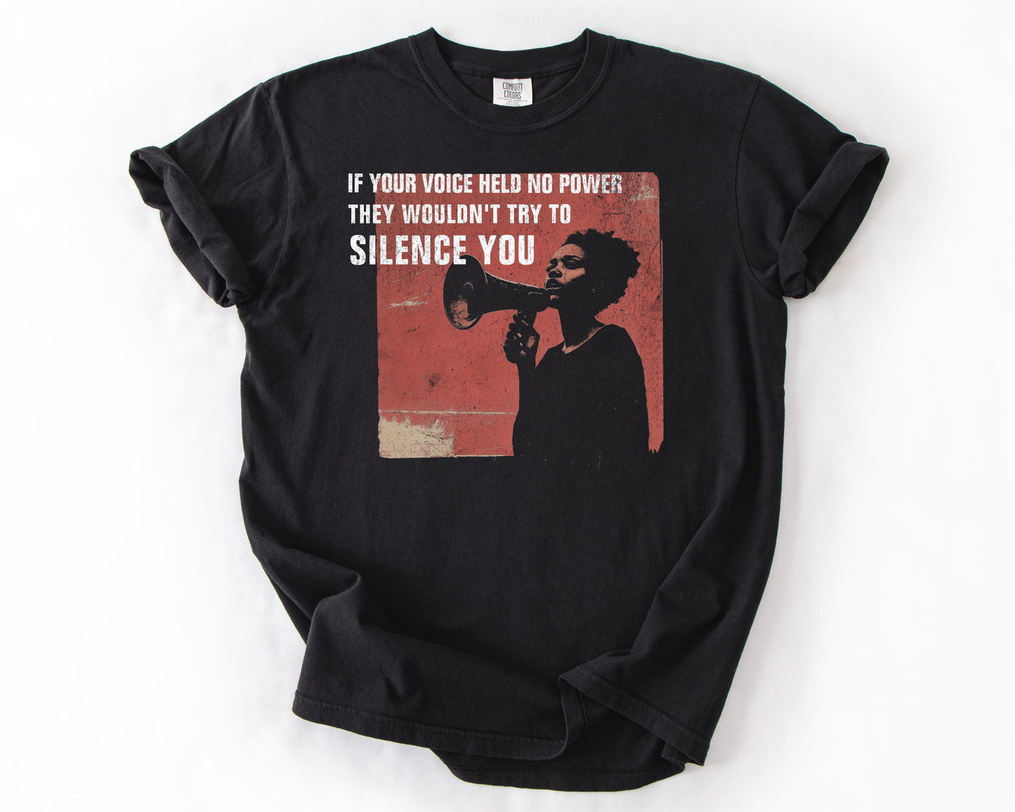 Black t-shirt with If Your Voice Held No Power graphic – protest shirt