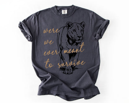 Were We Ever Meant To Survive | Vintage Human Rights Graphic Tee